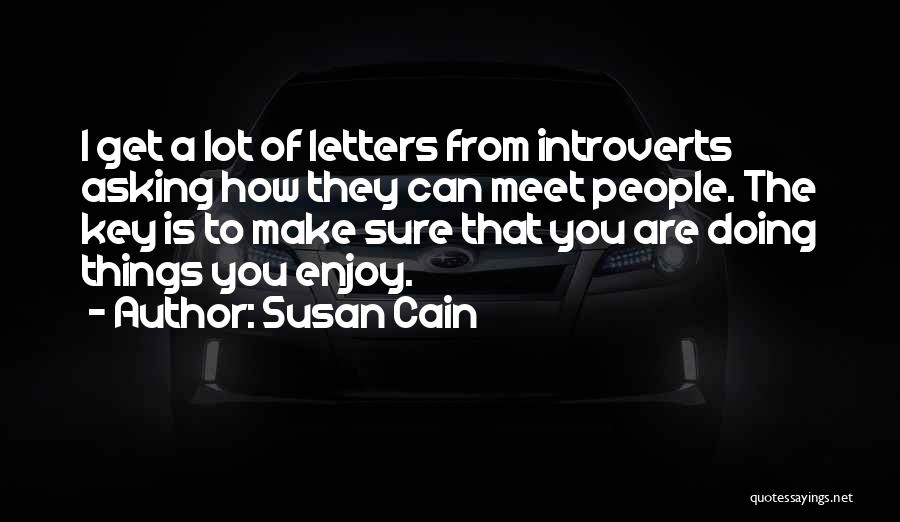 Susan Cain Introverts Quotes By Susan Cain