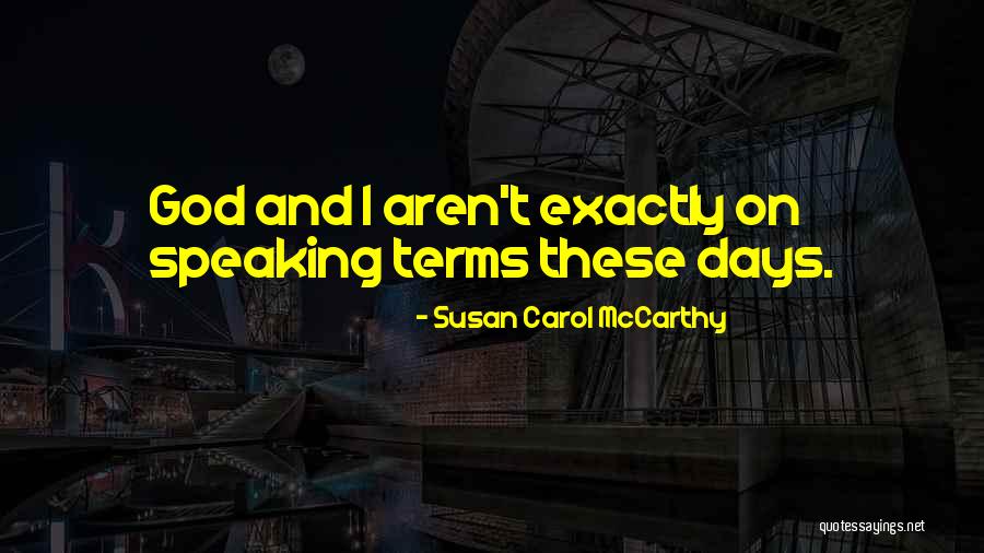 Susan Carol McCarthy Quotes 829496