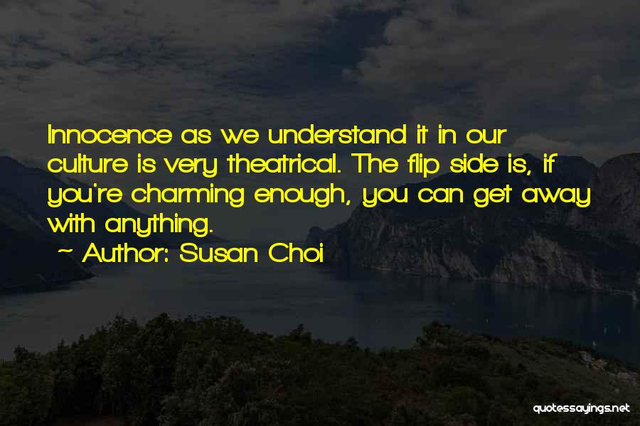 Susan Choi Quotes 1466754