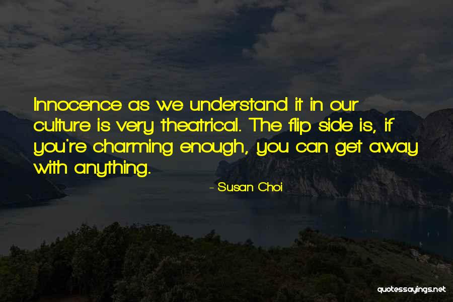 Susan Choi Quotes 1466754