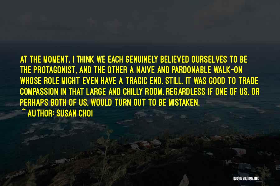 Susan Choi Quotes 1973806