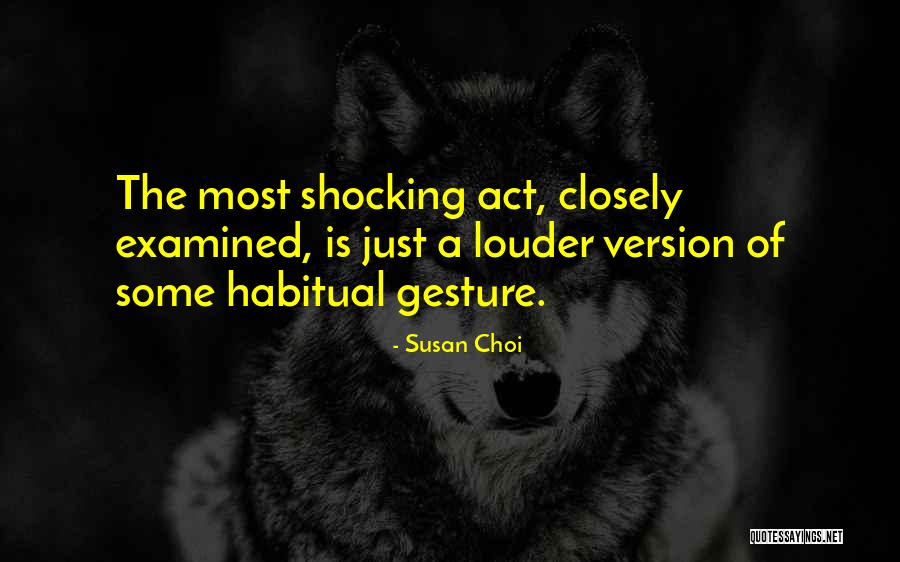 Susan Choi Quotes 330218