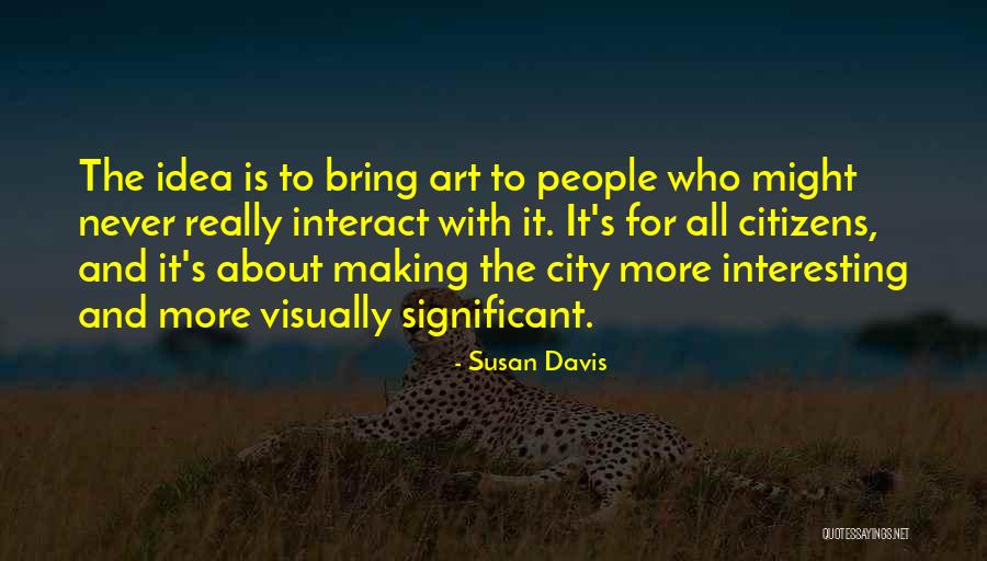 Susan Davis Quotes 1387644