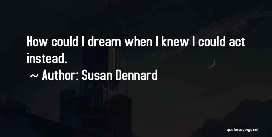 Susan Dennard Quotes 1035970
