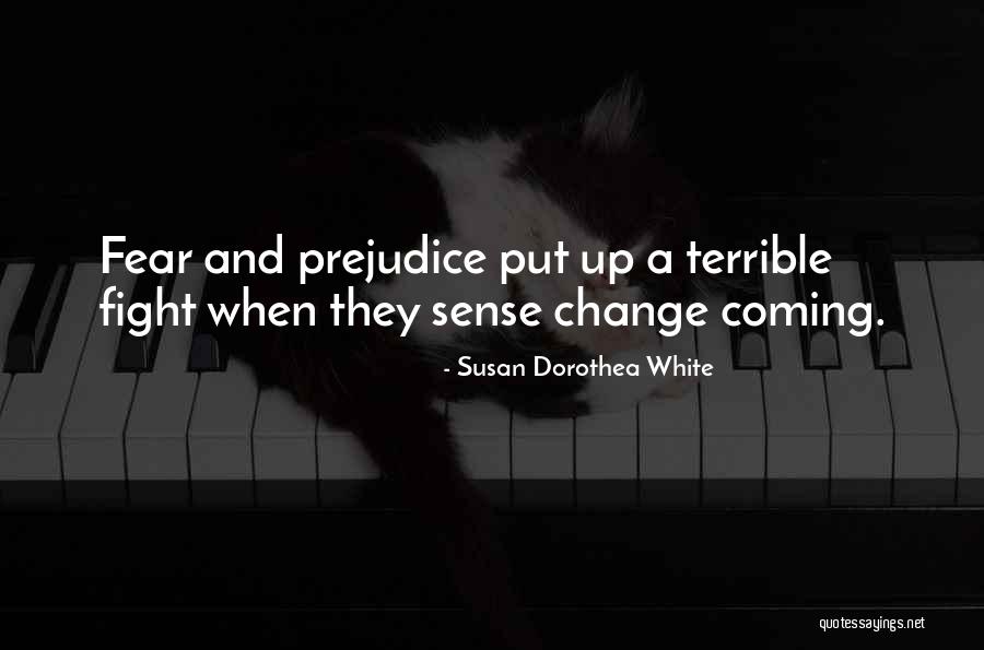Susan Dorothea White Quotes 867618 Susan Dorothea White Quotes 867618