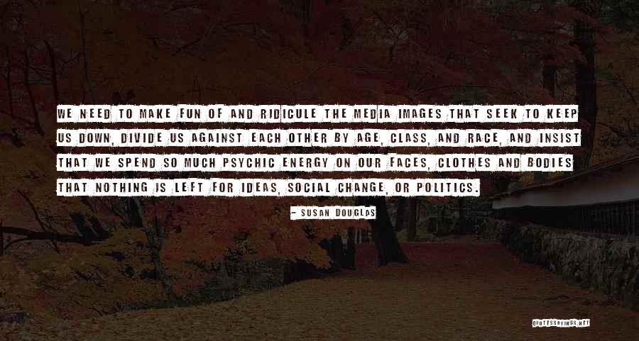 Susan Douglas Quotes 1830795 Susan Douglas Quotes 1830795