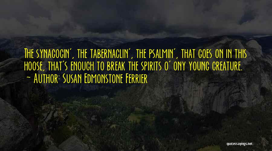 Susan Edmonstone Ferrier Quotes 671899