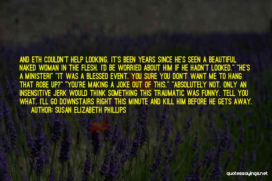 Susan Elizabeth Phillips Quotes 1962700