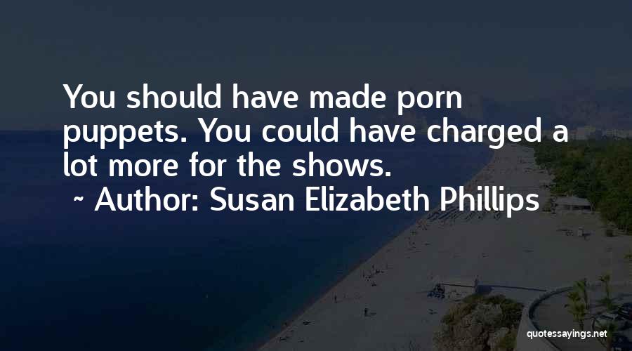 Susan Elizabeth Phillips Quotes 2219971