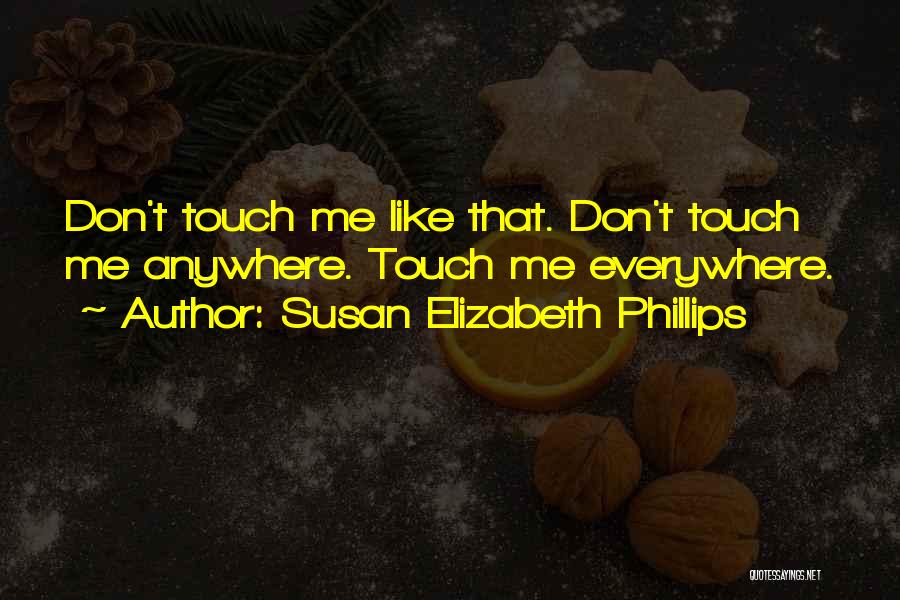 Susan Elizabeth Phillips Quotes 507222