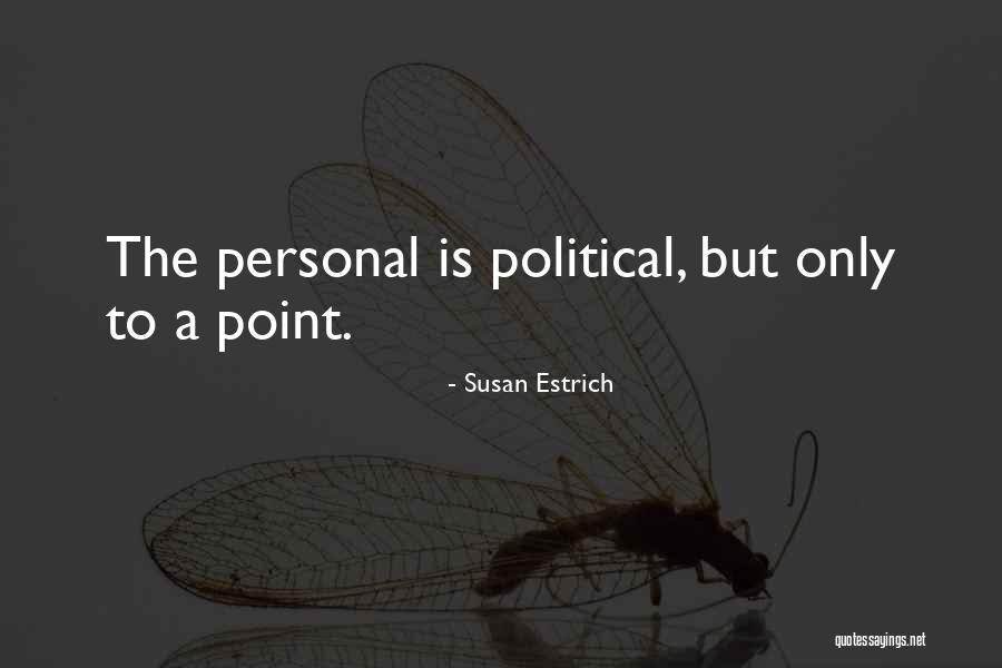 Susan Estrich Quotes 1036327