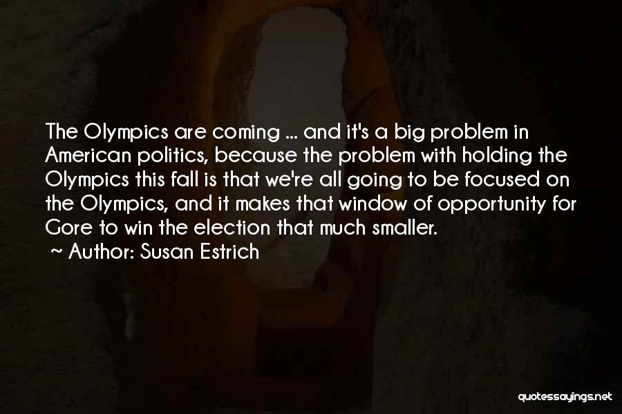 Susan Estrich Quotes 1200407
