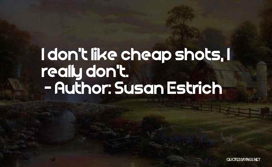 Susan Estrich Quotes 1765001
