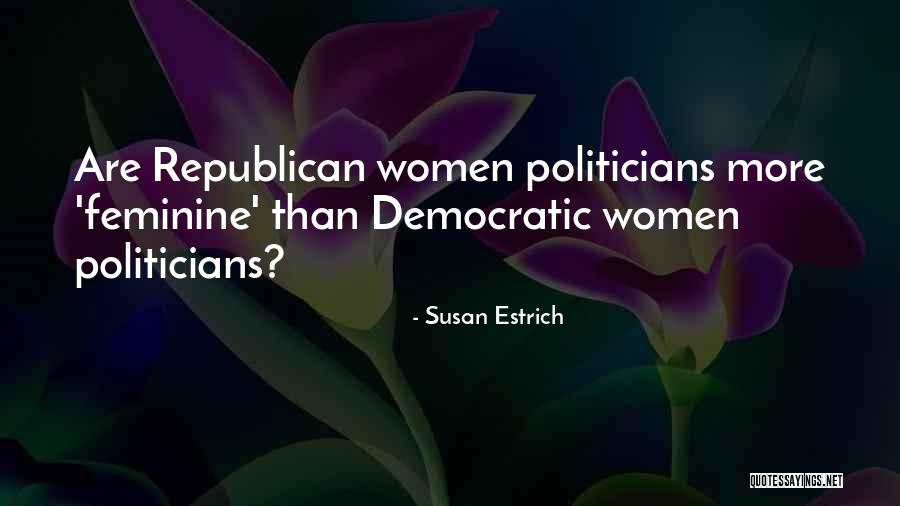 Susan Estrich Quotes 2186961 Susan Estrich Quotes 2186961
