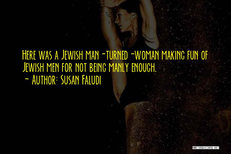 Susan Faludi Quotes 947938