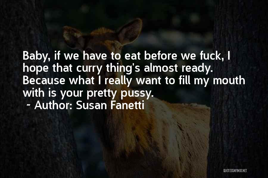 Susan Fanetti Quotes 254032