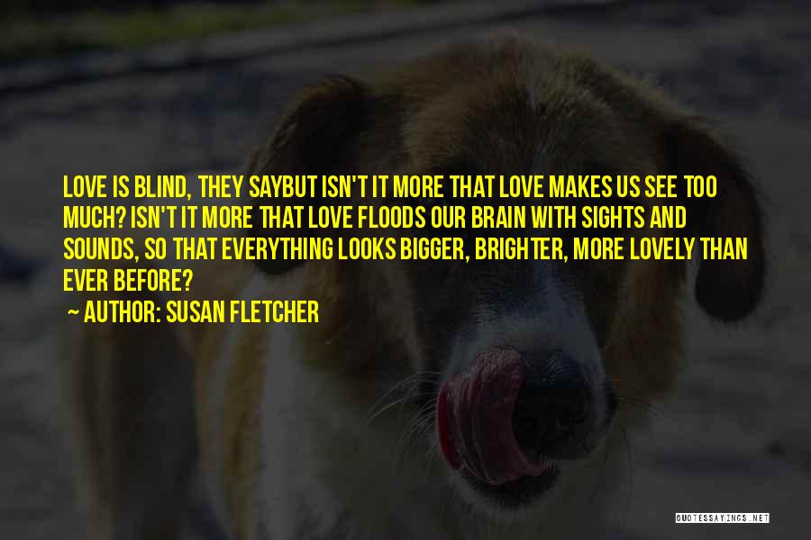 Susan Fletcher Quotes 1321182