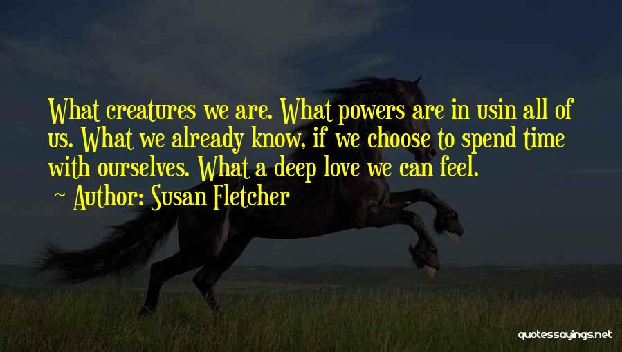 Susan Fletcher Quotes 1622808