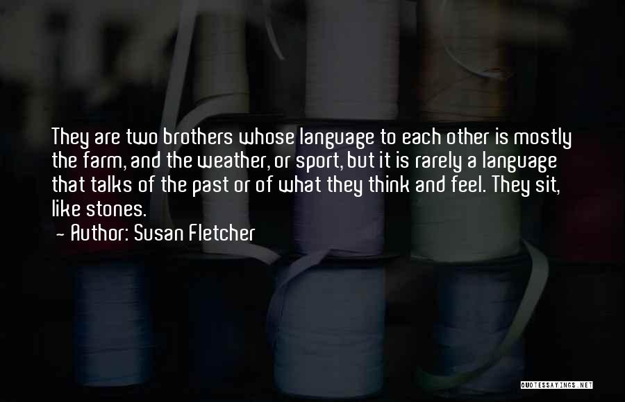 Susan Fletcher Quotes 448929