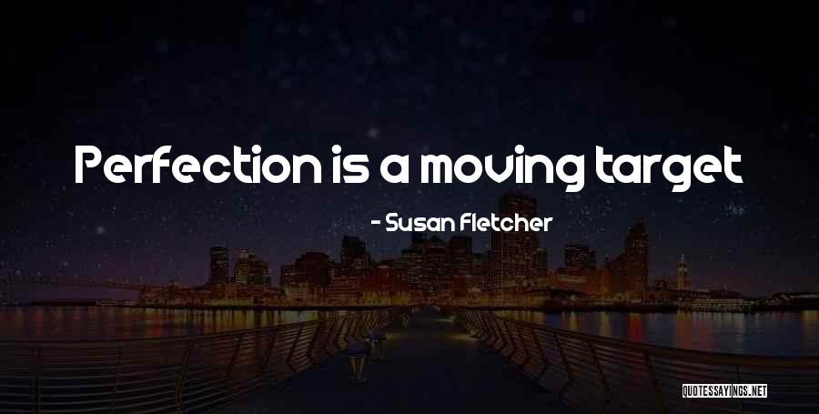 Susan Fletcher Quotes 848637