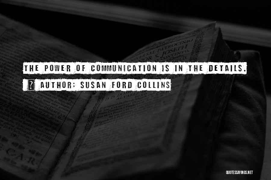 Susan Ford Collins Quotes 1150542