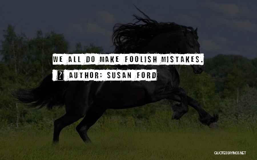 Susan Ford Quotes 1899885