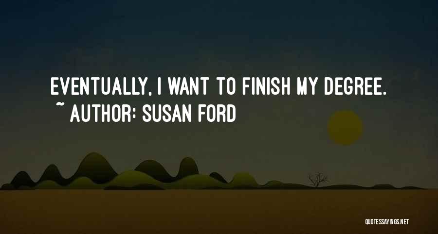 Susan Ford Quotes 2119477