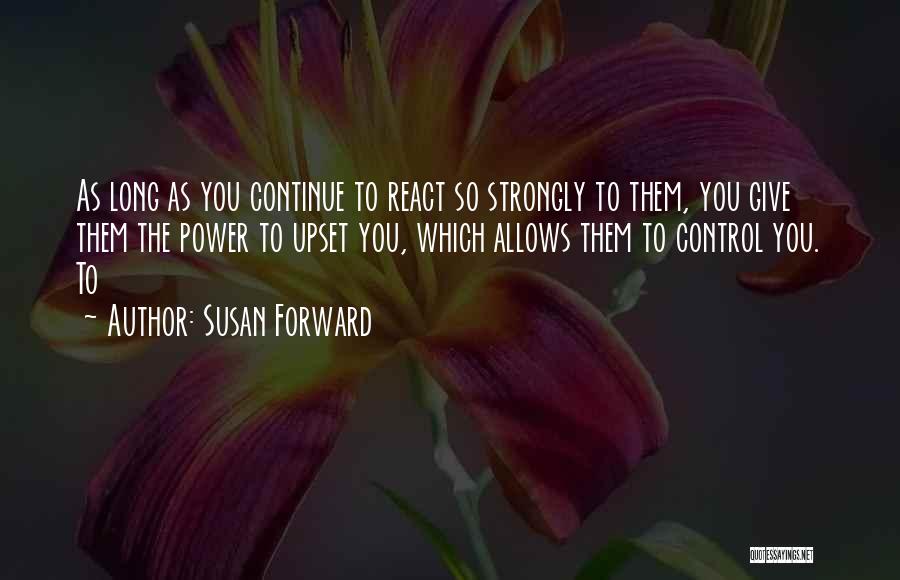 Susan Forward Quotes 1433637
