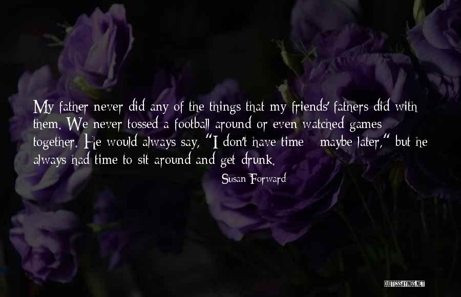 Susan Forward Quotes 239439