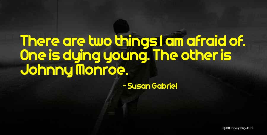 Susan Gabriel Quotes 1745941