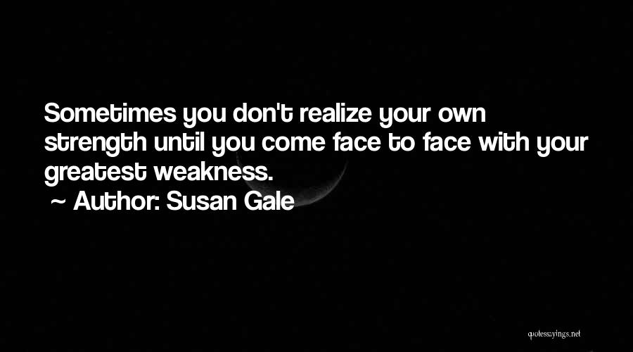 Susan Gale Quotes 621058
