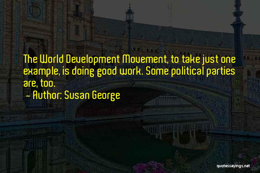 Susan George Quotes 1023502