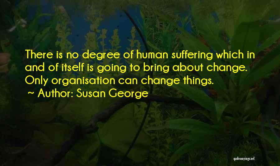Susan George Quotes 2266000