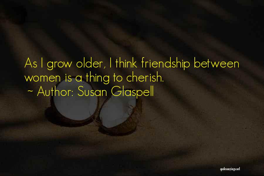 Susan Glaspell Quotes 1368908
