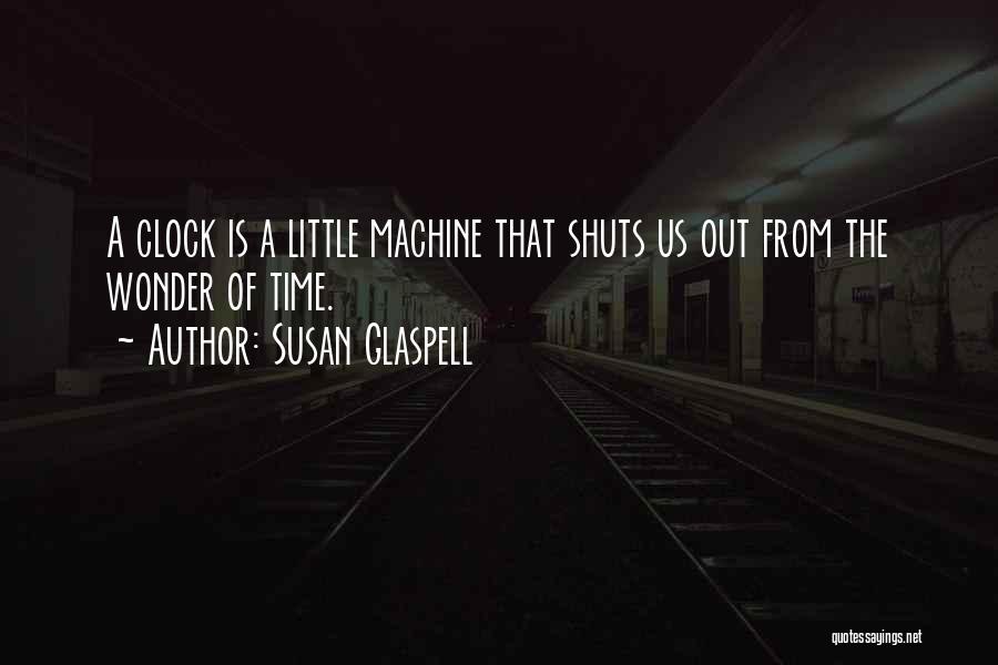 Susan Glaspell Quotes 2039791