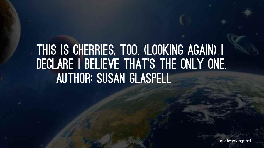 Susan Glaspell Quotes 908045