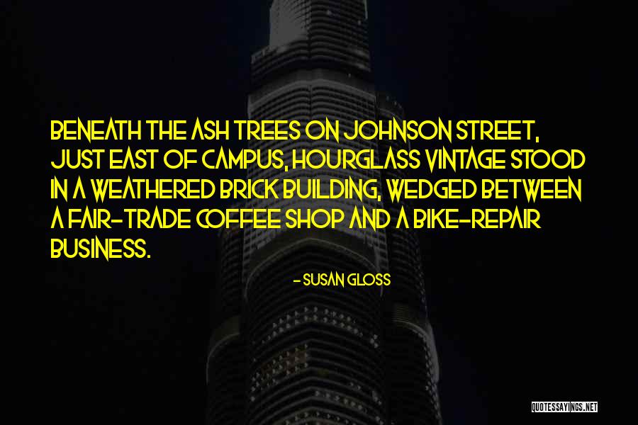 Susan Gloss Quotes 1559676