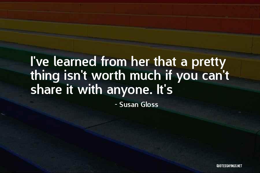 Susan Gloss Quotes 1859743