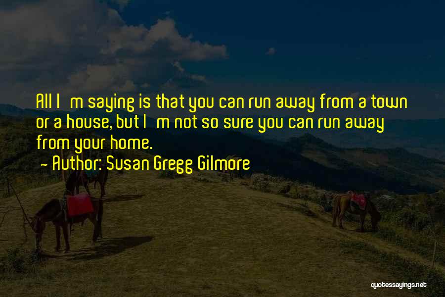 Susan Gregg Gilmore Quotes 1259765