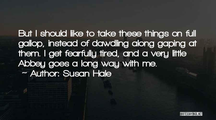 Susan Hale Quotes 633351