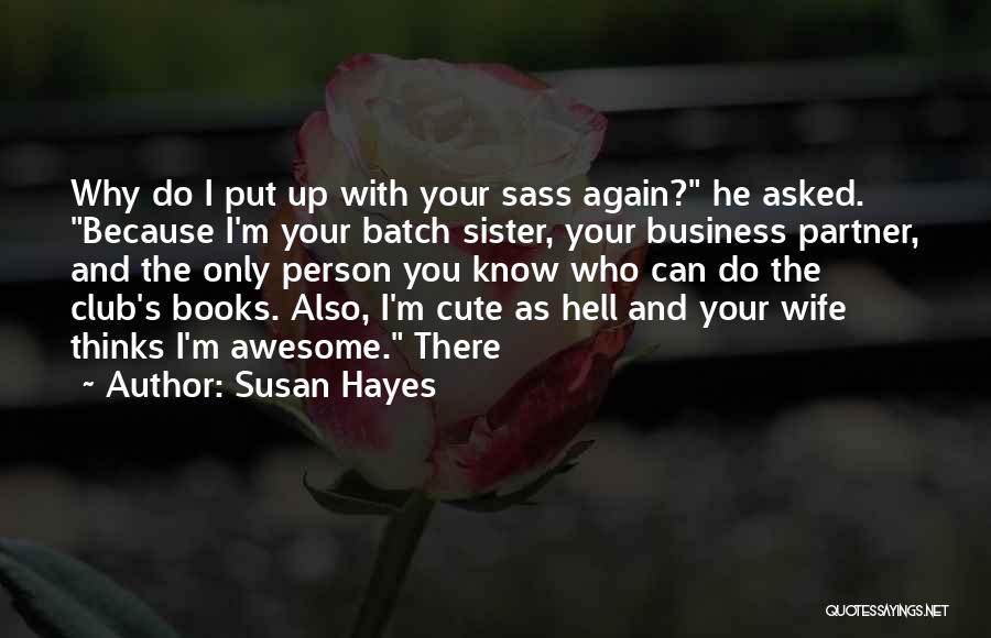 Susan Hayes Quotes 1411024