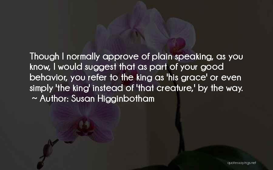 Susan Higginbotham Quotes 2146047