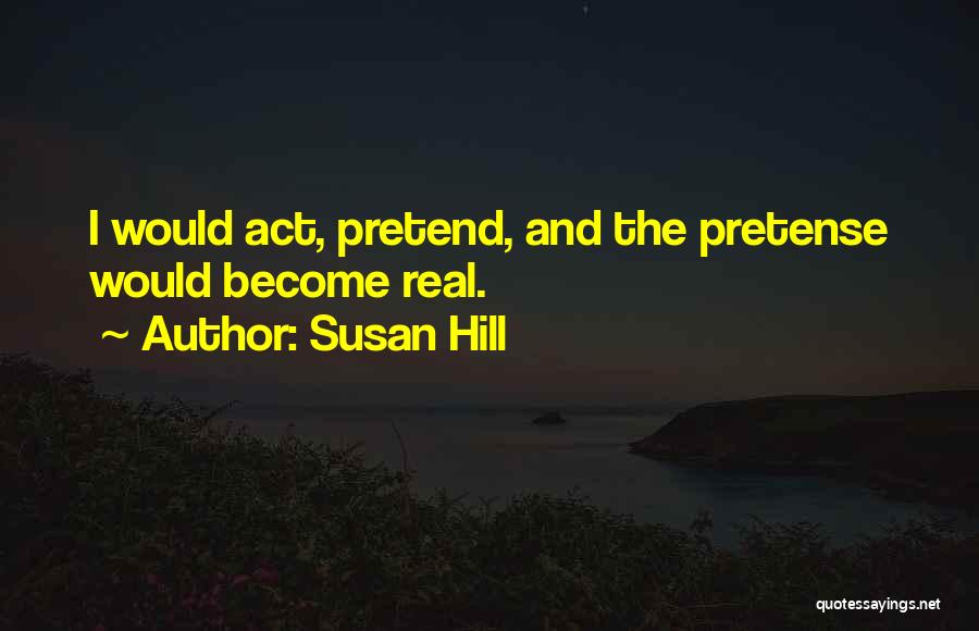 Susan Hill Quotes 1025491