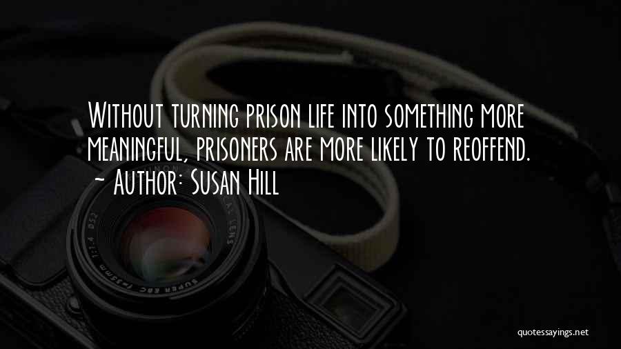 Susan Hill Quotes 1679502