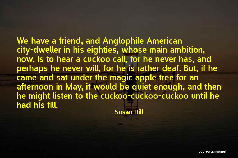 Susan Hill Quotes 2164929