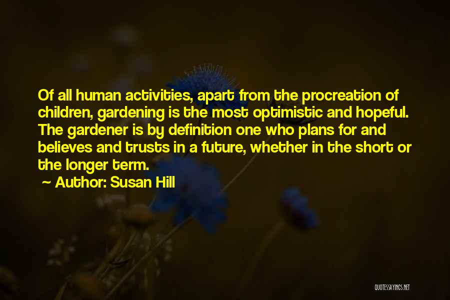 Susan Hill Quotes 268495