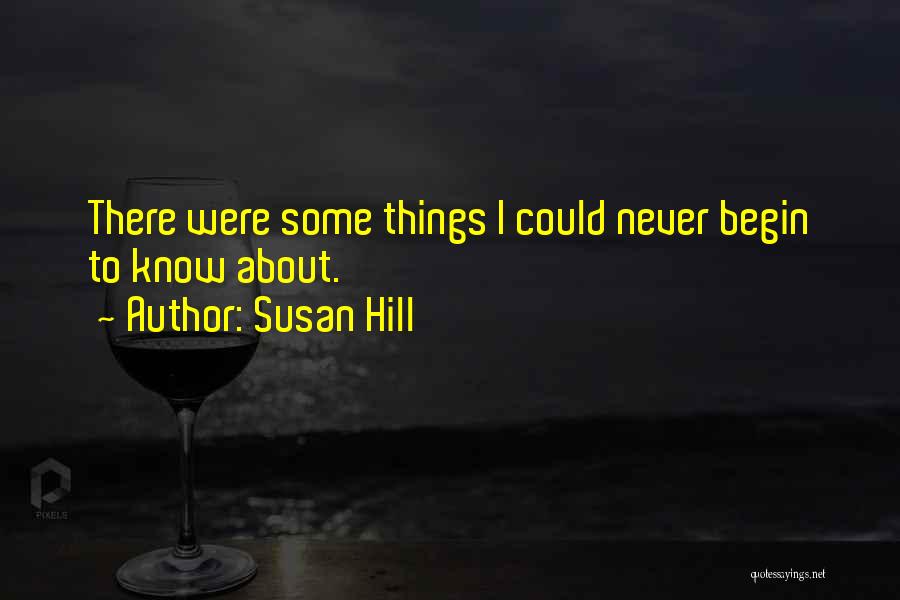 Susan Hill Quotes 323281