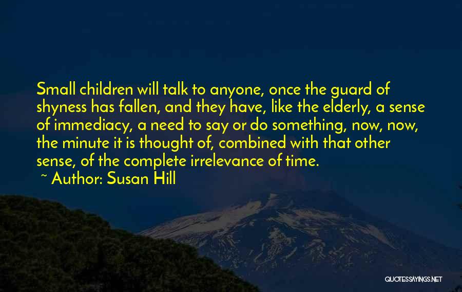 Susan Hill Quotes 671991