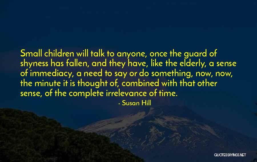 Susan Hill Quotes 671991