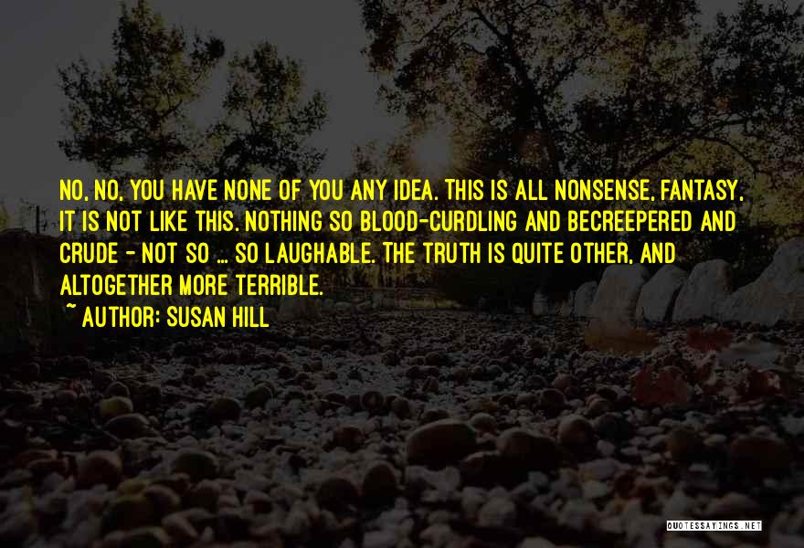Susan Hill Quotes 861395
